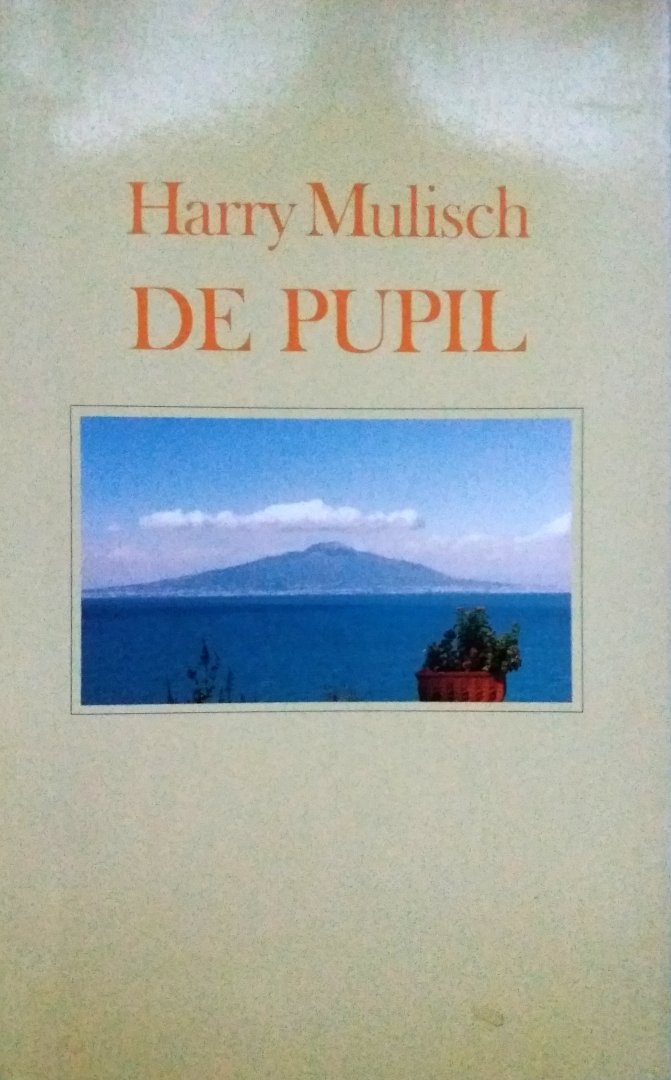 Mulisch, Harry - De Pupil (Ex.1)
