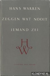 Warren, Hans - Zeggen wat nooit iemand zei