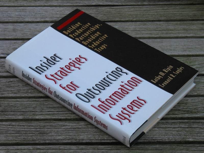 Ripin K.M./ Sayles L.R. - Insider strategies for outsourcing information systems