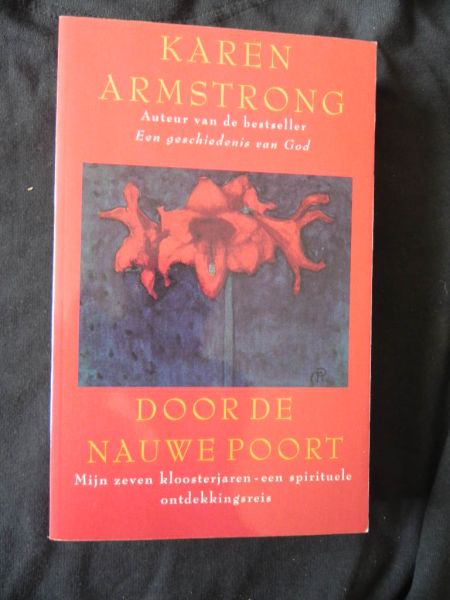 Armstrong, Karen - Door de nauwe poort - mijn zeven kloosterjaren, een spirituele ontdekkingsreis Armstrong, Karen - Door de nauwe poort - mijn zeven kloosterjaren, een spirituele ontdekkingsreis