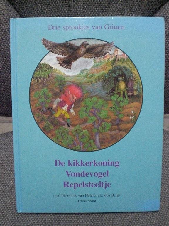 Grimm - Kikkerkoning / Vondevogel / Repelsteeltje