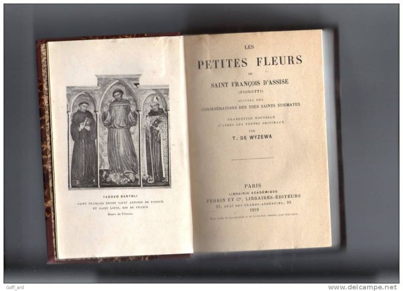 Wyzewa, T. de - Les Petites Fleurs de Saint Francois D'Assise (Fioretti) Suivies des Considerations de tres Saints Stigmates