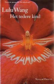 Wang, L. - Het tedere kind / druk 1