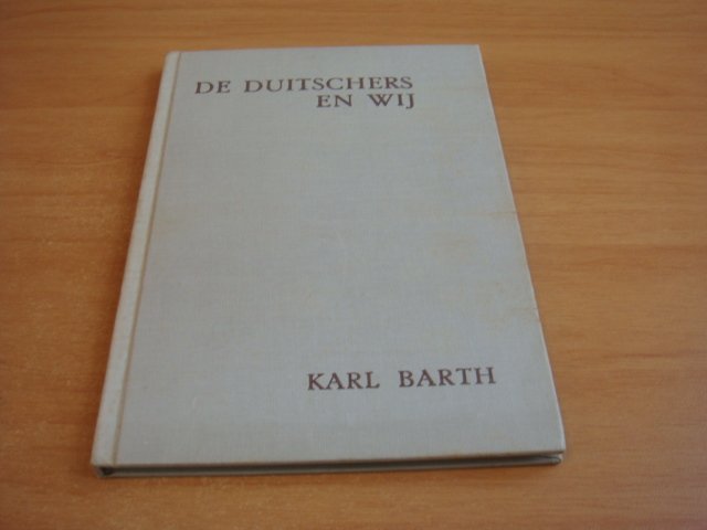Barth, Karl - De Duitschers en wij