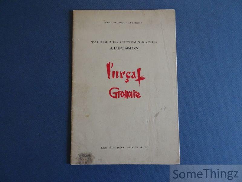 Lurçat, Jean. - Tapisseries contemporaines Aubusson. Jean Lurçat - Gromaire.