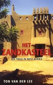 Lee, T. van der - Het zandkasteel / een thuis in West-Afrika