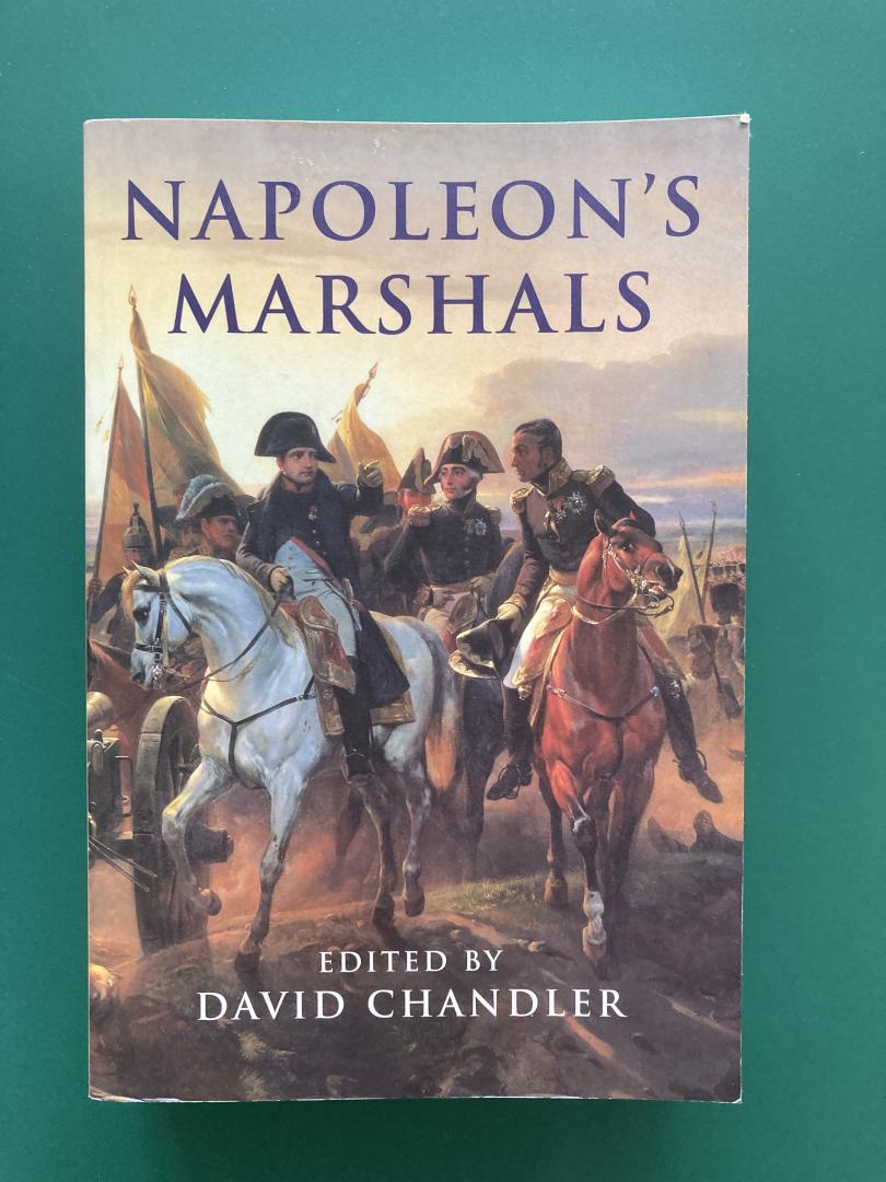 Chandler, David - Napoleon's Marshals
