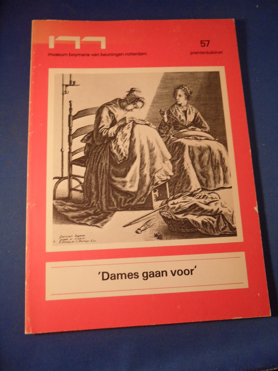 Museum Boymans-van Beuningen - Dames gaan voor. Catalogus bij tent. "De vrouw in de prentkunst 1500-1800"