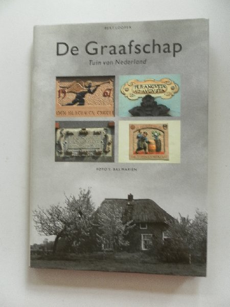 Looper, Bert; Illustrator : Mariën, Bas - De Graafschap Tuin van Nederland