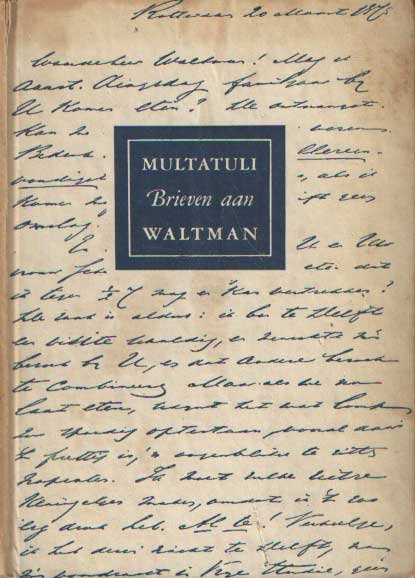 Multatuli - Brieven aan J. Waltman jr. met een inleiding en aanteekeningen door Henri A Ett.