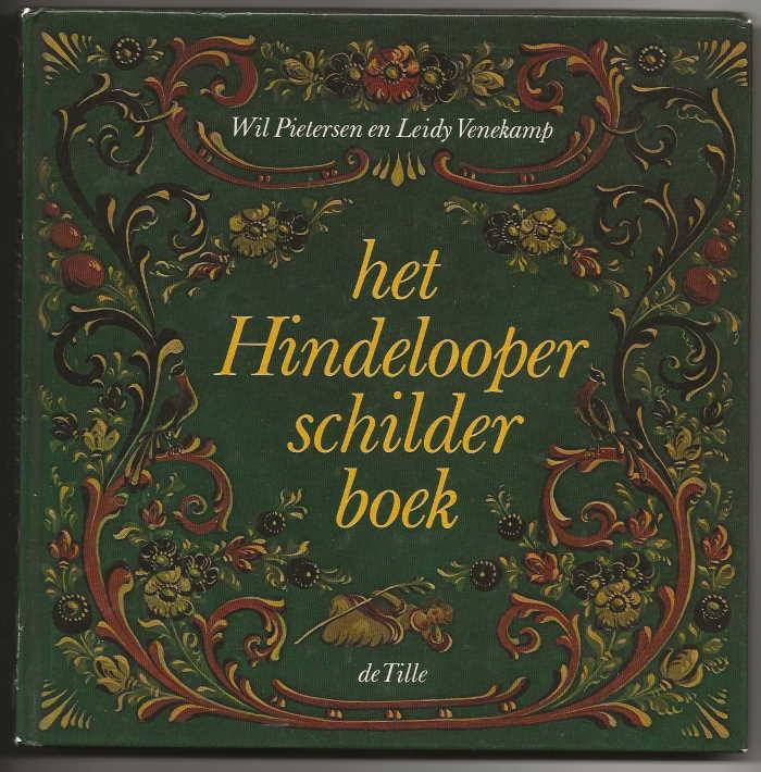 Pietersen, Wil en Leidy Venekamp met talrijke foto's in zw/w en kleur - het Hindelooper schilderboek