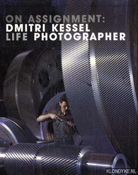 Kessel, Dmitri - On assignment: Dmitri Kessel, LIFE photographer
