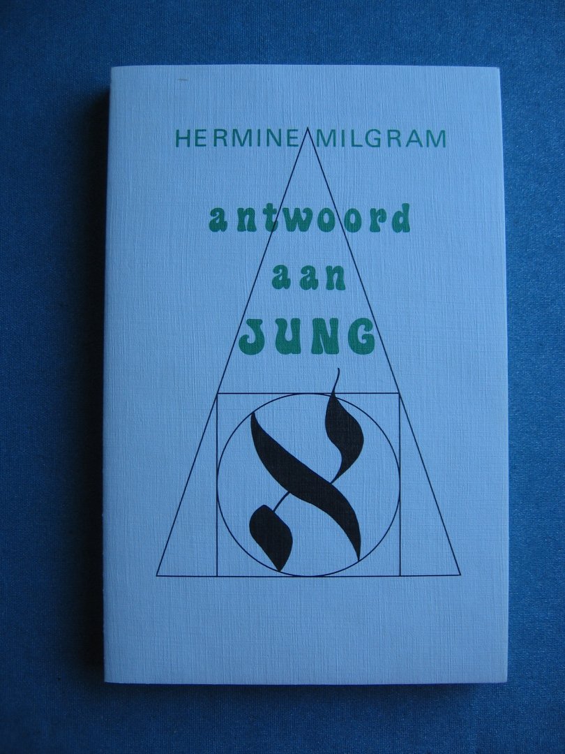 Milgram, Hermine - Antwoord aan Jung. Sleutel tot een nieuwe dimensie in de psychologie