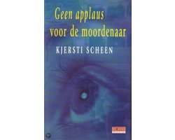 Kjersti Scheen - Geen Applaus Voor De Moordenaar