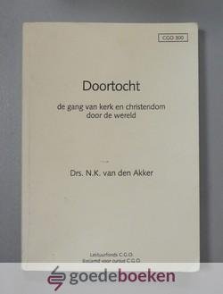 Akker, Drs. N.K. van den - Doortocht --- De gang van kerk en christendom door de wereld. CGO 300