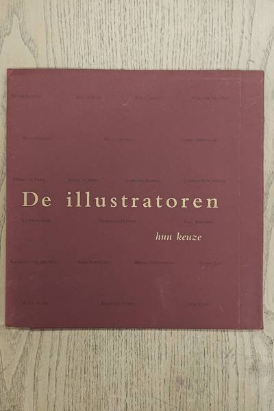 ULSEN, HENK VAN. - De illustratoren, hun keuze. Van een nieuwe betekenis voorzien door Henk van Ulsen.
