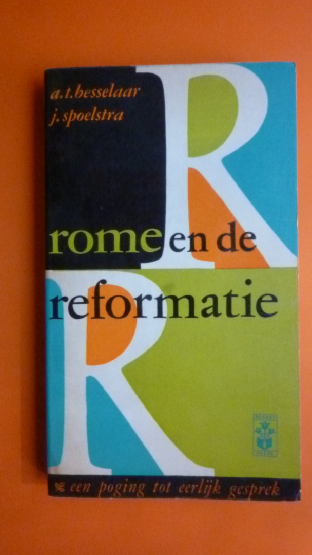 Besselaar/ Spoelstra - Rome en de reformatie