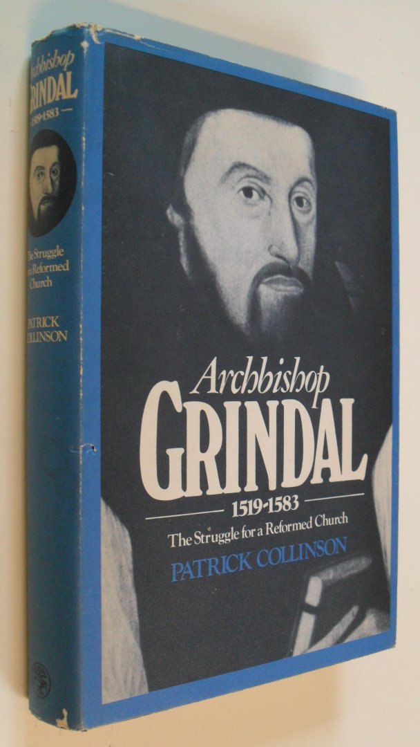 Collinson Patrick - Archbishop Grindal 1519-1583