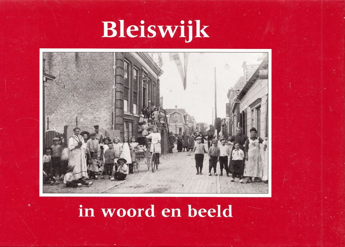 Wanrooy, C.L. van - Bleiswijk in woord en beeld