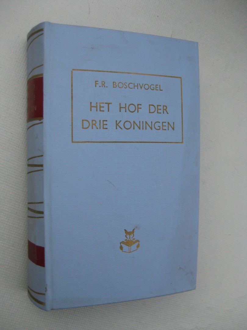 Boschvogel, F.R. - Het hof der drie koningen. Historische roman.