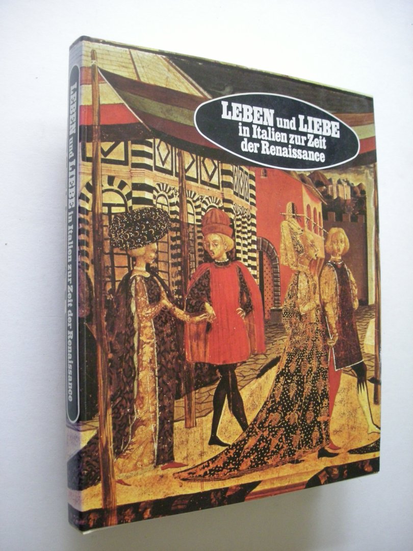 Pierotti-Cei, Luisa / Aschner, P. Duitse vert. - Leben und Liebe in Italien zur Zeit der Renaissance