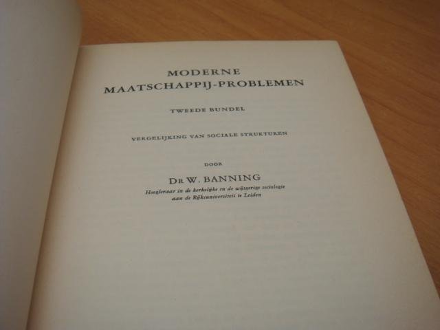 Banning, W - Moderne maatschappij-problemen. Tweede bundel - Vergelijking van sociale strukturen