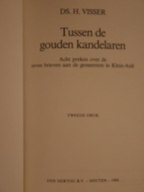Visser, Ds. H. - Tussen de gouden kandelaren ( in 2 uitvoeringen)