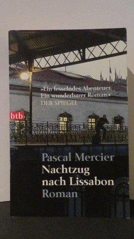 Mercier, Pascal - Nachtzug nach Lissabon.
