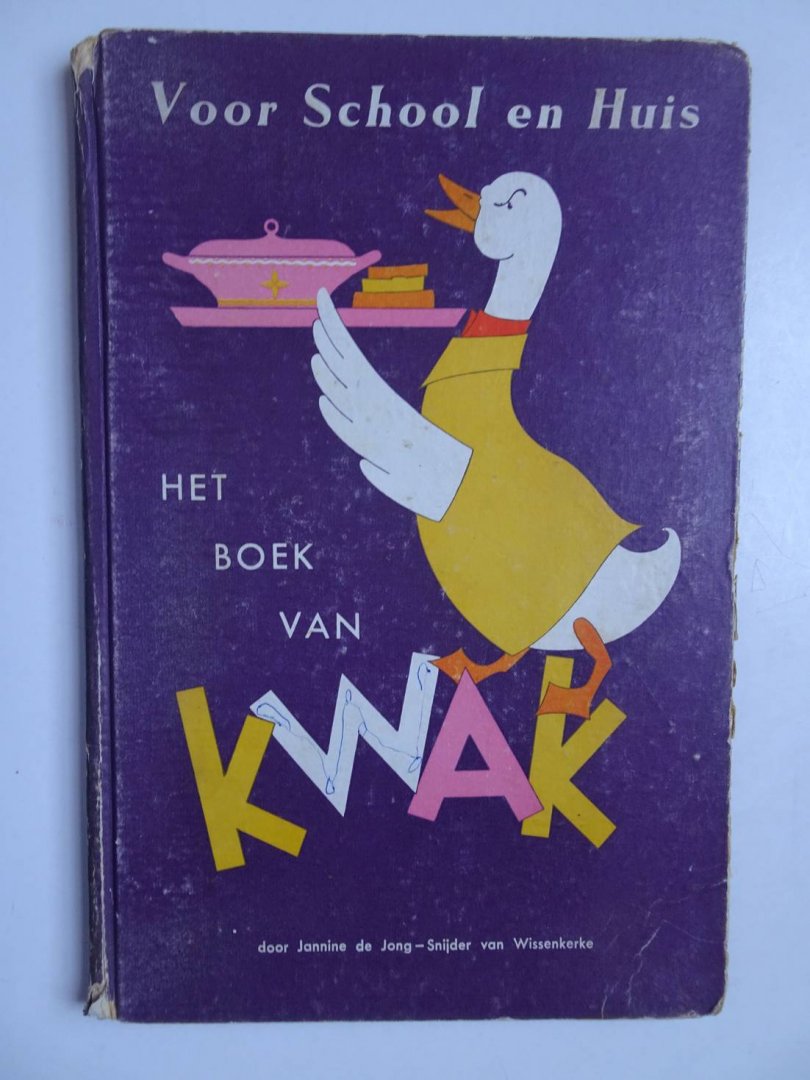 Jong- Snijder van Wissenkerke, Jannine de & Piet Marée. - Voor School en Huis. Het Boek van Kwak.