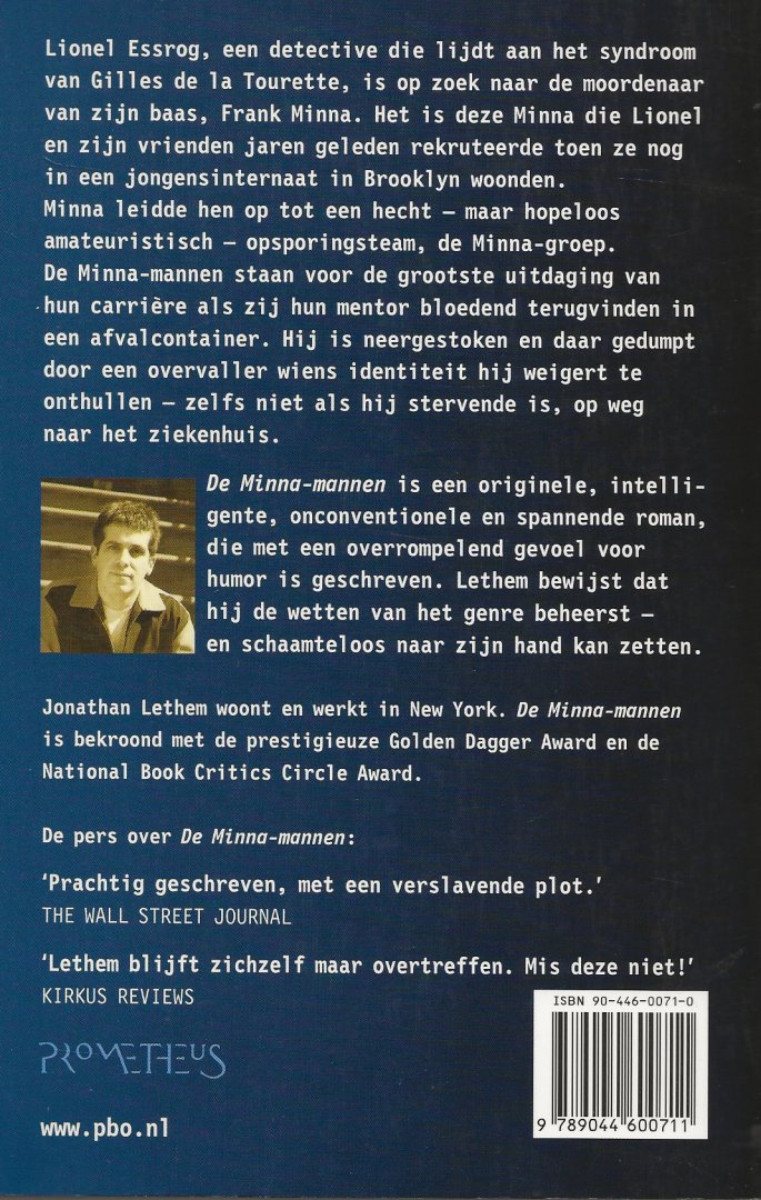 Lethem, Jonathan  Vertaald door Dons Reerink   Omslagontwerp Mariska Cock - De Minna - Mannen