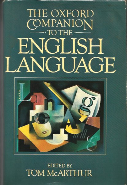 McArthur, Tom (red.) - The Oxford Companion to the English Language