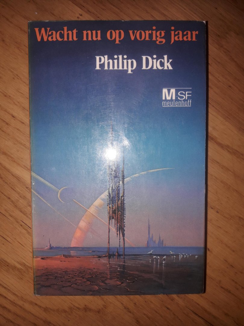 Dick, Philip - Wacht nu op vorig jaar