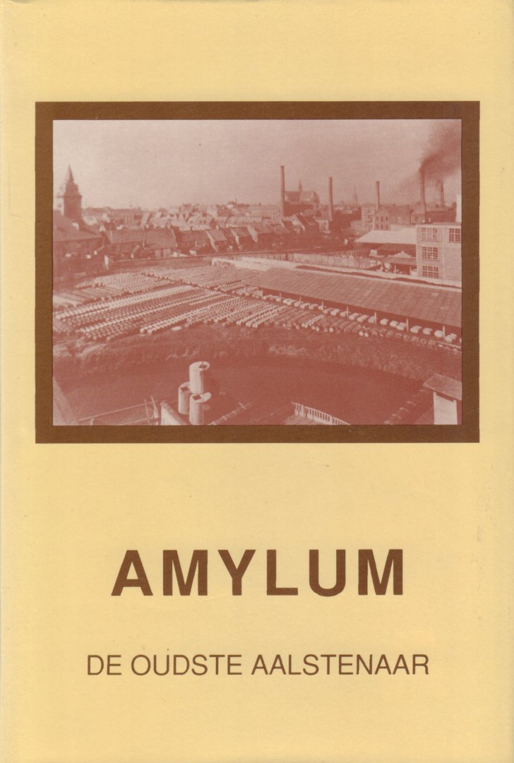 Verleysen, M. - Amylum (De Oudste Aalstenaar), 220 pag. kleine hardcover + stofomslag, gave staat