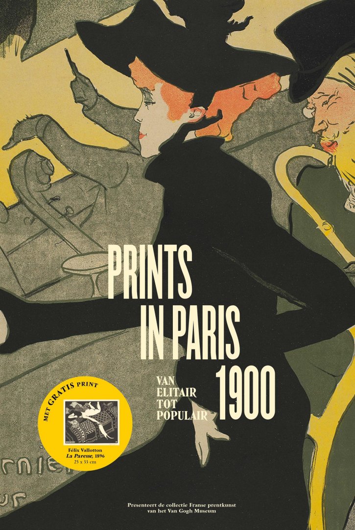 Marije Vellekoop, -Gabriel Weisberg,--Edwin Becker.- Watson Gordon. - Prints in Paris 1900. Van elitair tot populair.