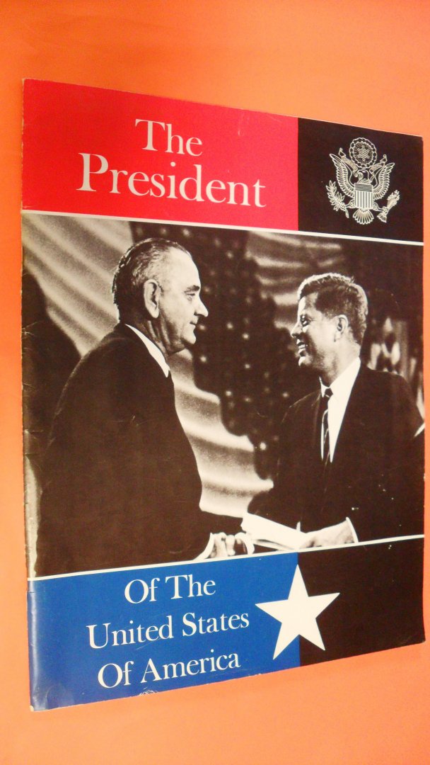 Schlesinger Arthur jr. (special assistant Kennedy & Johnson) and William S.White - The  President of The United States of America  ( Kennedy Johnson)