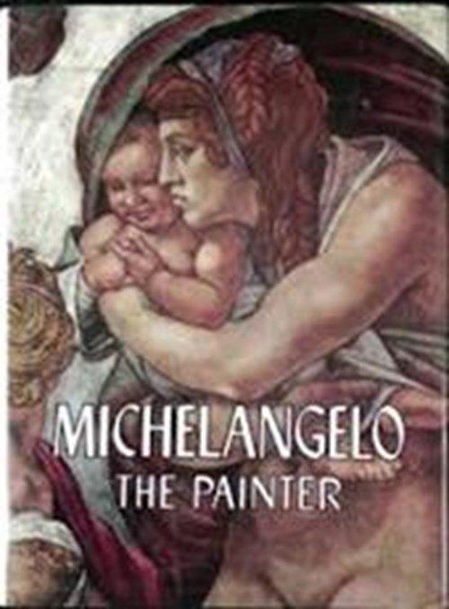 Mariani, Valerio - Michelangelo The Painter