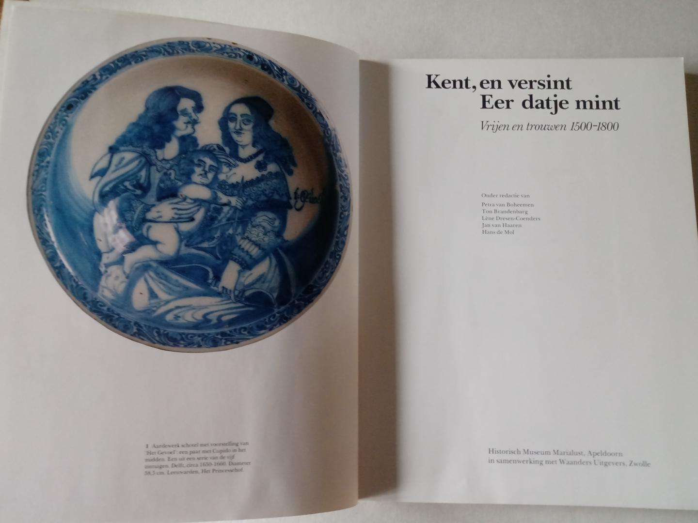 Boheemen, Petra van - Kent, en versint, Eer datje mint / Vrijen en trouwen 1500-1800