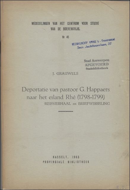 Grauwels, Jozef - Deportatie van pastoor G. Happaers naar het eiland Rh  (1798-1799) reisverhaal en briefwisseling