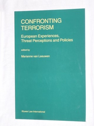 Leeuwen van, Marianne - Confronting terrorism. European Experiences, Threat Perceptions and Policies