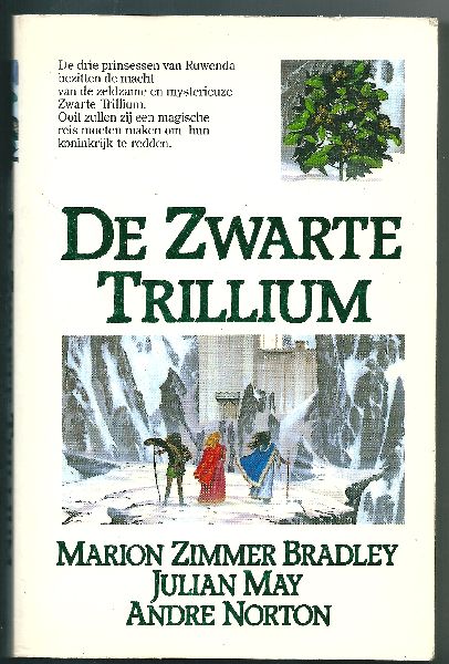 Bradley, Marion Zimmer & Julian May & Andre Norton - De Zwarte Trillium