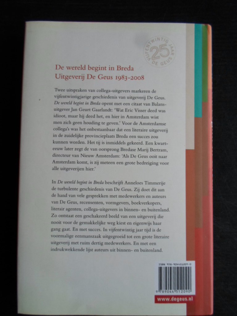 Timmerije, Anneloes - De wereld begint in Breda, Uitgeverij de Geus 1983-2008