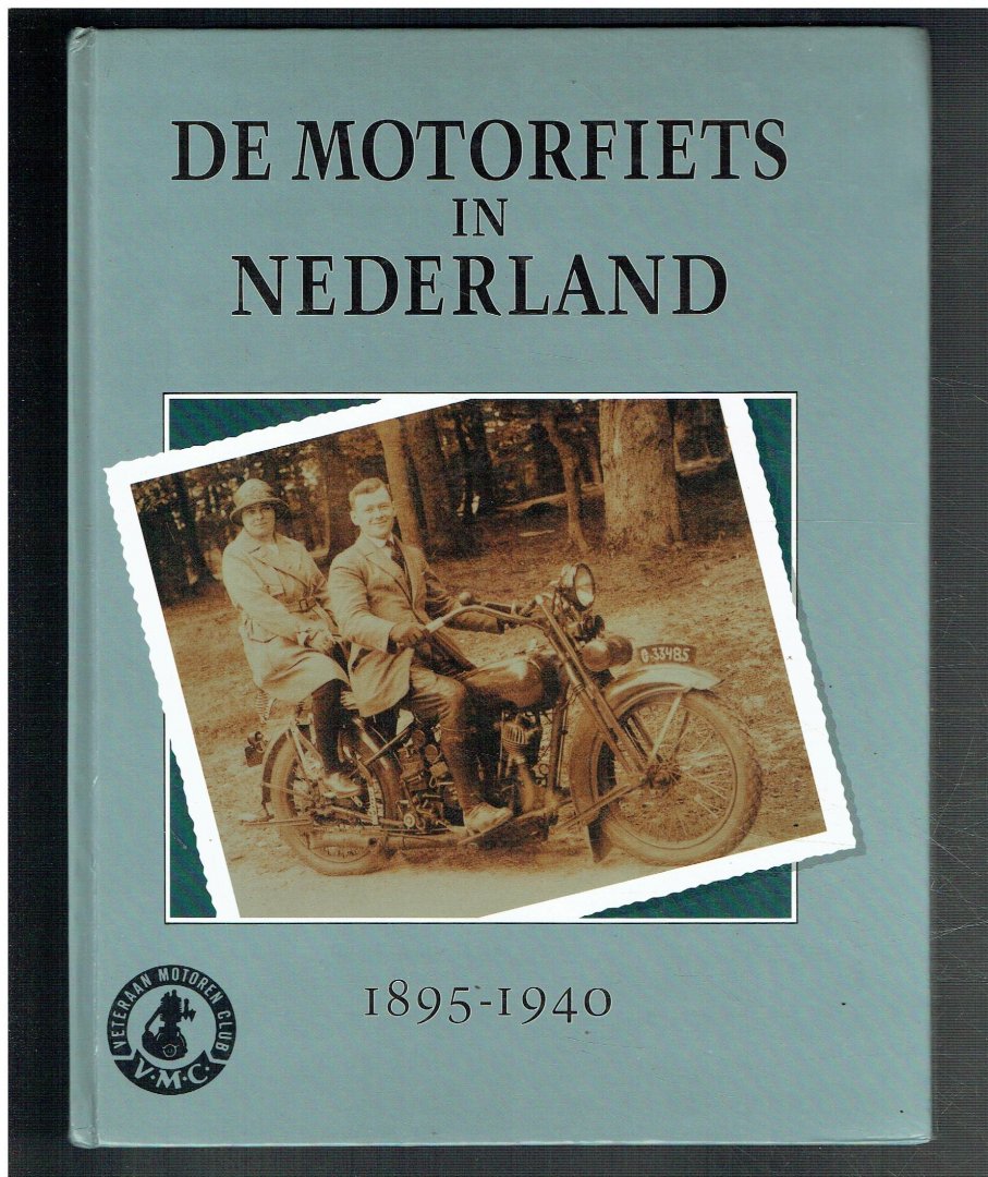 Toersen, D.F. en anderen - Motorfiets in nederland 1895-1940 / druk 1
