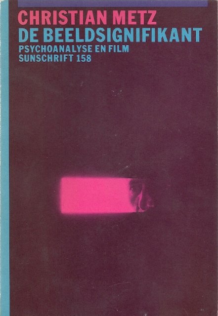 METZ, CHRISTIAAN - Beeldsignifikant. Psychoanalyse en Film -Sunschrift 158