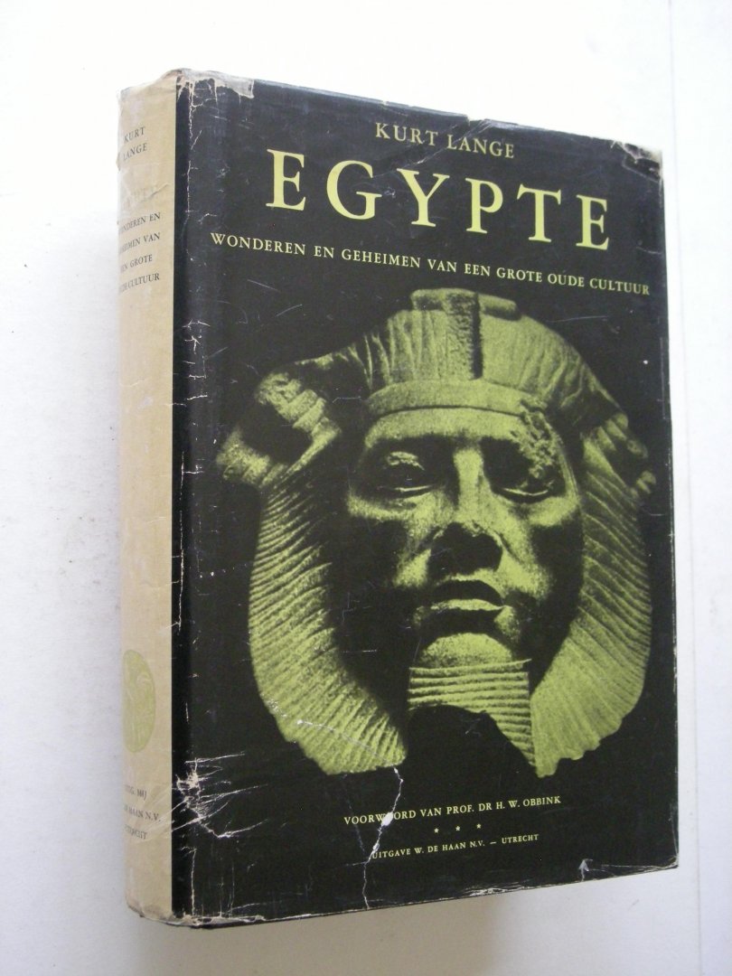 Lange, Kurt / Kooy, J. vert.uit het Duits / Obbink, Prof.Dr.H., woord vooraf - Egypte, Wonderen en geheimen van een grote oude cultuur