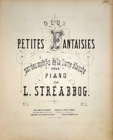Streabbog, L.: - Deux petites fantaisies sur des motifs de la Dame Blanche pour piano. No. 1