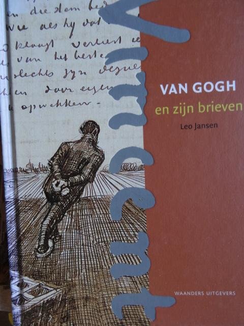 Jansen, Leo. - Van Gogh en zijn brieven