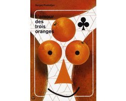 Sergej Prokofʹev - L'amour des trois oranges