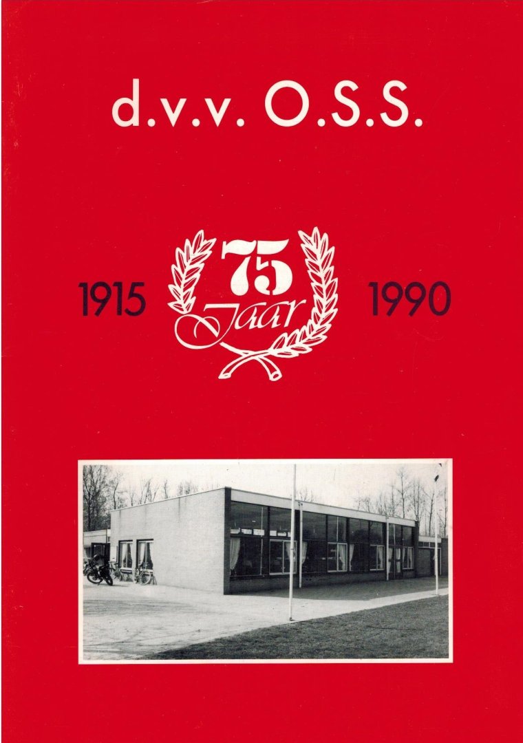Kees Bozua, Andre Cohen, e.a. - 75 jaar d.v.v. O.S.S. 1915-1990