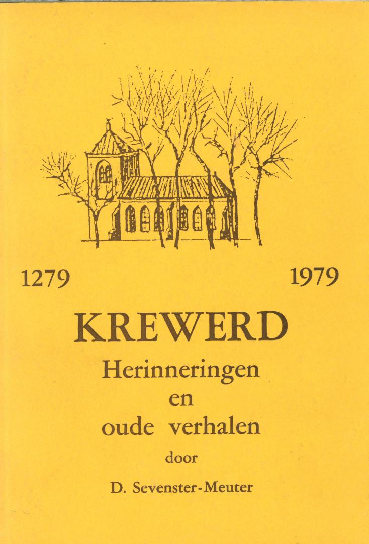 Sevenster-Meuter, D. - Krewerd 1279-1979 Herinneringen en oude verhalen