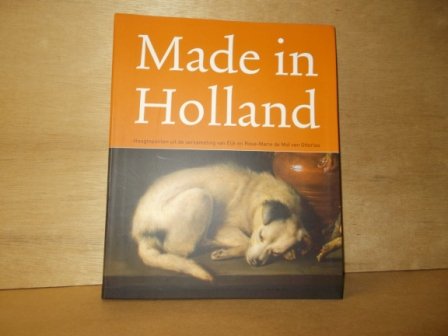 Buvelot, Quentin - Made in Holland  / hoogtepunten uit de verzameling van Eijk en Rose-Marie de Mol van Otterloo